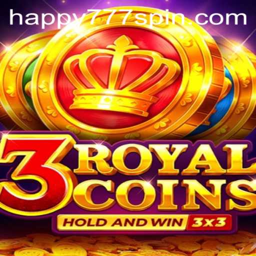 Exploring 3RoyalCoins and the Exciting World of Happy777