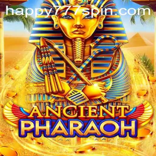 Explore the Excitement of AncientPharaoh Game with Happy777 Bonus