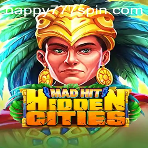 Experience the Adventure of MadHitHiddenCities with Happy777